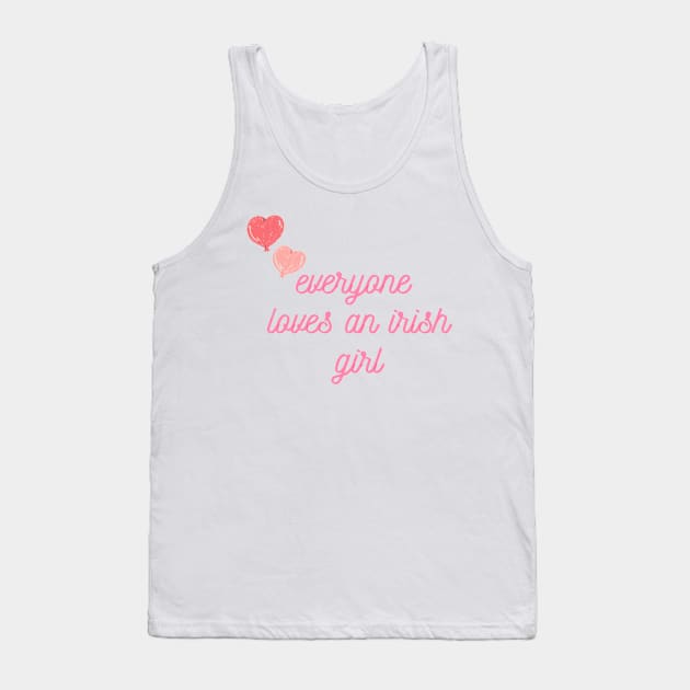 everyone loves an irish girl Tank Top by FatimaZD